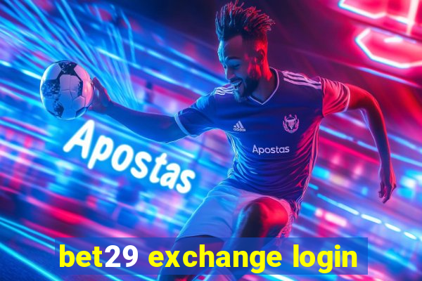 bet29 exchange login